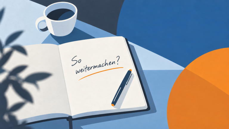 Entscheidung – die Frage, ob ich so weitermachen möchte